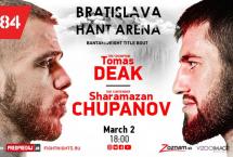 РЕЗУЛЬТАТЫ ТУРНИРА FIGHT NIGHTS GLOBAL 84: ТОМАШ ДЭК VS. ШАРАМАЗАН ЧУПАНОВ
